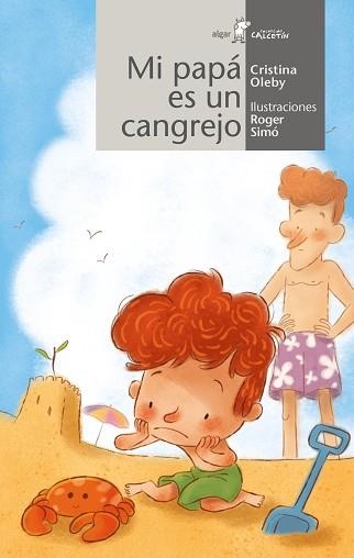 MI PAPÁ ES UN CANGREJO | 9788491426530 | OLEBY,CRISTINA | Libreria Geli - Librería Online de Girona - Comprar libros en catalán y castellano