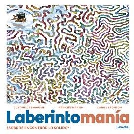 LABERINTOMANÍA | 9788412725353 | DE LAGAUSIE,JUSTINE/MARTIN, RAPHAËL | Libreria Geli - Librería Online de Girona - Comprar libros en catalán y castellano