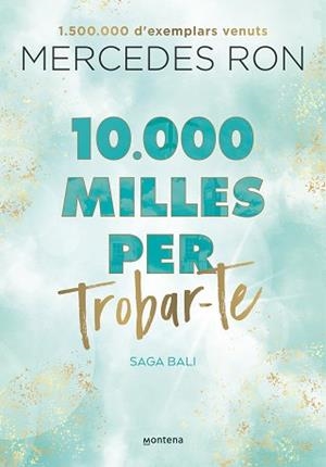 10.000 MILLES PER TROBAR-TE (BALI 2) | 9788419357601 | RON,MERCEDES | Llibreria Geli - Llibreria Online de Girona - Comprar llibres en català i castellà