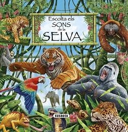 ESCOLTA ELS SONS DE LA SELVA | 9788411962360 |   | Llibreria Geli - Llibreria Online de Girona - Comprar llibres en català i castellà