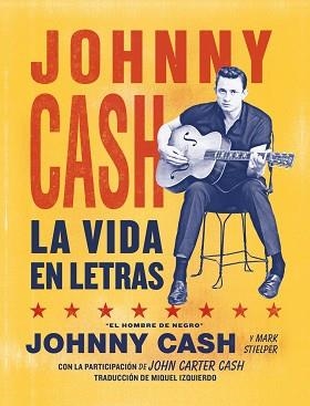 JOHNNY CASH.LA VIDA EN LETRAS | 9788418404375 | CASH,JOHNNY | Libreria Geli - Librería Online de Girona - Comprar libros en catalán y castellano