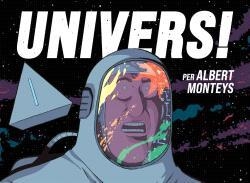 UNIVERS! | 9788412738650 | MONTEYS,ALBERT | Libreria Geli - Librería Online de Girona - Comprar libros en catalán y castellano