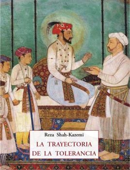 LA TRAYECTORIA DE LA TOLERANCIA | 9788497162630 | SHAH-KAZEMI,REZA | Libreria Geli - Librería Online de Girona - Comprar libros en catalán y castellano