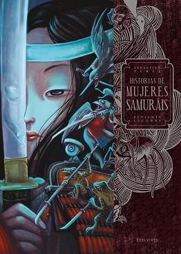 HISTORIAS DE MUJERES SAMURÁIS | 9788414037270 | PEREZ,SÉBASTIEN/LACOMBE, BENJAMIN | Llibreria Geli - Llibreria Online de Girona - Comprar llibres en català i castellà