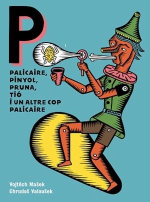 PALICAIRE,PINYOL,PRUNA,TIÓ I UN ALTRE COP PALICAIRE | 9788418690457 | VALOUŠEK,CHRUDOŠ/MAŠEK,VOJTECH | Libreria Geli - Librería Online de Girona - Comprar libros en catalán y castellano