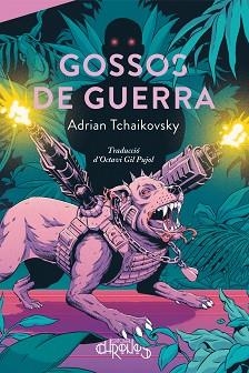 GOSSOS DE GUERRA | 9788412761603 | TCHAIKOVSKY,ADRIAN | Libreria Geli - Librería Online de Girona - Comprar libros en catalán y castellano