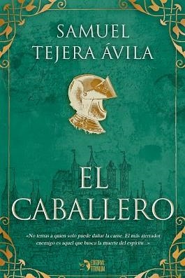 EL CABALLERO | 9788412792300 | TEJERA ÁVILA,SAMUEL | Libreria Geli - Librería Online de Girona - Comprar libros en catalán y castellano