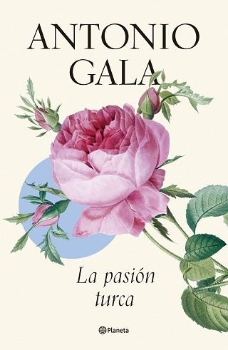 LA PASIÓN TURCA | 9788408276647 | GALA,ANTONIO | Libreria Geli - Librería Online de Girona - Comprar libros en catalán y castellano