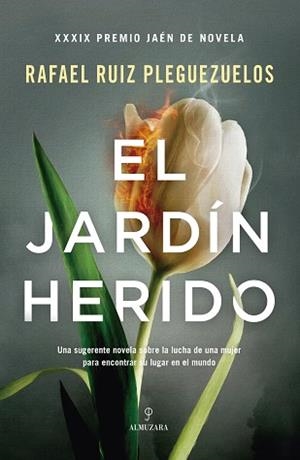 EL JARDÍN HERIDO | 9788411318211 | RUIZ PLEGUEZUELOS,RAFAEL | Libreria Geli - Librería Online de Girona - Comprar libros en catalán y castellano