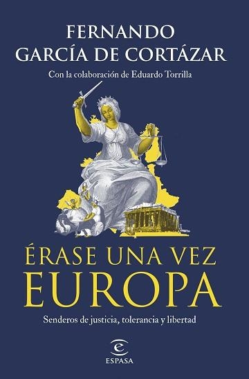ÉRASE UNA VEZ EUROPA | 9788467071214 | GARCÍA DE CORTÁZAR,FERNANDO | Libreria Geli - Librería Online de Girona - Comprar libros en catalán y castellano