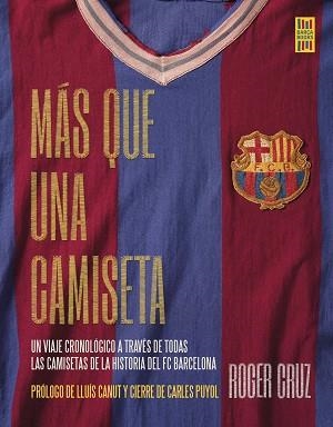 MÁS QUE UNA CAMISETA | 9788448030100 | CRUZ,ROGER | Libreria Geli - Librería Online de Girona - Comprar libros en catalán y castellano