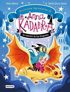 AVENTURAS LEGENDARIAS-2. LA CANCIÓN DE LOS DRAGONES | 9788408279327 | MAÑAS,PEDRO/SIERRA LISTÓN, DAVID | Libreria Geli - Librería Online de Girona - Comprar libros en catalán y castellano