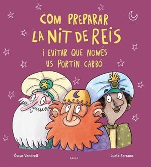COM PREPARAR LA NIT DE REIS I EVITAR QUE NOMÉS US PORTIN CARBÓ | 9788447951222 | VENDRELL CORRONS,OSCAR | Libreria Geli - Librería Online de Girona - Comprar libros en catalán y castellano