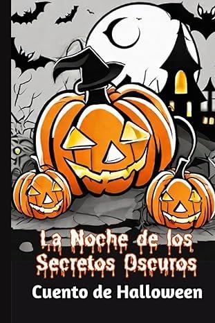 LA NOCHE DE LOS SECRETOS OSCUROS | 9798860110489 | Libreria Geli - Librería Online de Girona - Comprar libros en catalán y castellano