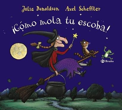 CÓMO MOLA TU ESCOBA! | 9788469606247 | DONALDSON,JULIA | Libreria Geli - Librería Online de Girona - Comprar libros en catalán y castellano