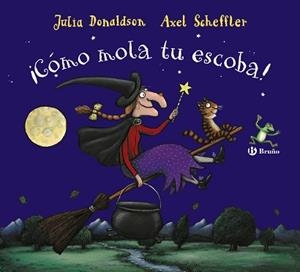 CÓMO MOLA TU ESCOBA! | 9788469606247 | DONALDSON,JULIA | Libreria Geli - Librería Online de Girona - Comprar libros en catalán y castellano