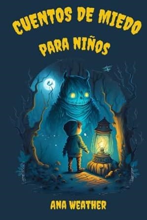 CUENTOS DE MIEDO PARA NIÑOS | 9798392310609 | WEATHER,ANA | Llibreria Geli - Llibreria Online de Girona - Comprar llibres en català i castellà