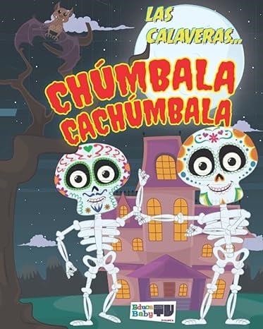 LAS CALAVERAS...CHÚMBALA CACHÚMBALA | 9798496040327 | CHAVEZ QUISPE,SUSANA VICTORIA | Llibreria Geli - Llibreria Online de Girona - Comprar llibres en català i castellà