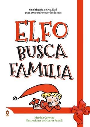 ELFO BUSCA FAMILIA (ELF ON THE SHELF) | 9788418817465 | CATERINO,MARTINA | Libreria Geli - Librería Online de Girona - Comprar libros en catalán y castellano
