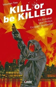 KILL OR BE KILLED-3 | 9788413348797 | BRUBAKER, ED / PHILLIPS, SEAN  | Libreria Geli - Librería Online de Girona - Comprar libros en catalán y castellano