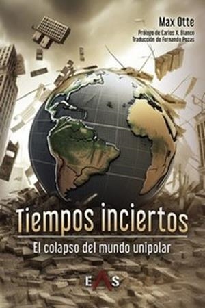 TIEMPOS INCIERTOS.EL COLAPSO DEL MUNDO UNIPOLAR | 9788419359353 | OTTE,MAX | Libreria Geli - Librería Online de Girona - Comprar libros en catalán y castellano