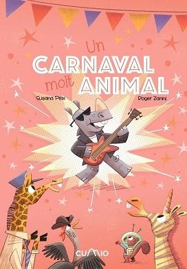 UN CARNAVAL MOLT ANIMAL | 9788482895901 | PEIX,SUSANA | Libreria Geli - Librería Online de Girona - Comprar libros en catalán y castellano