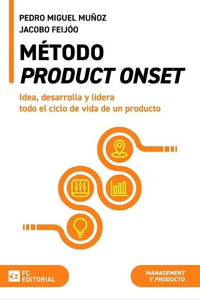 MÉTODO PRODUCT ONSET | 9788419272973 | MUÑOZ,PEDRO MIGUEL/FEIJÓO, JACOBO | Libreria Geli - Librería Online de Girona - Comprar libros en catalán y castellano