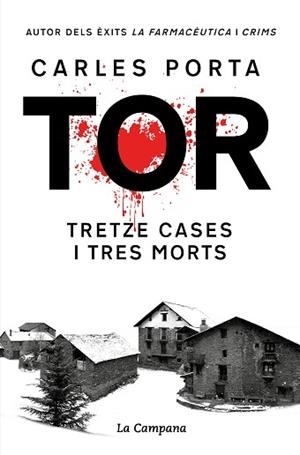 TOR.TRETZE CASES I TRES MORTS (EDICIÓ DEFINITIVA) | 9788419245748 | PORTA,CARLES | Llibreria Geli - Llibreria Online de Girona - Comprar llibres en català i castellà