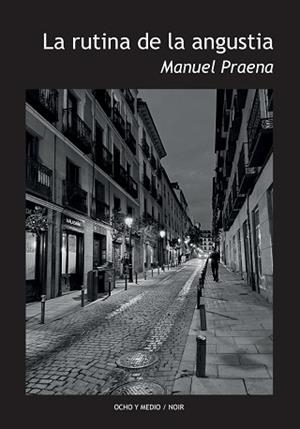 LA RUTINA DE LA ANGUSTIA | 9788412642230 | PRAENA,MANUEL | Llibreria Geli - Llibreria Online de Girona - Comprar llibres en català i castellà