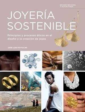 JOYERÍA SOSTENIBLE | 9788417656928 | FETTOLINI,JOSÉ LUIS | Llibreria Geli - Llibreria Online de Girona - Comprar llibres en català i castellà