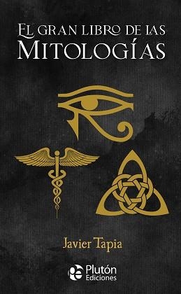 EL GRAN LIBRO DE LAS MITOLOGÍAS | 9788419651440 | TAPIA,JAVIER | Llibreria Geli - Llibreria Online de Girona - Comprar llibres en català i castellà