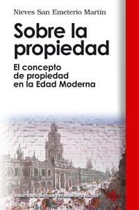 SOBRE LA PROPIEDAD | 9788430942176 | SAN EMETERIO MARTÍN, NIEVES | Libreria Geli - Librería Online de Girona - Comprar libros en catalán y castellano