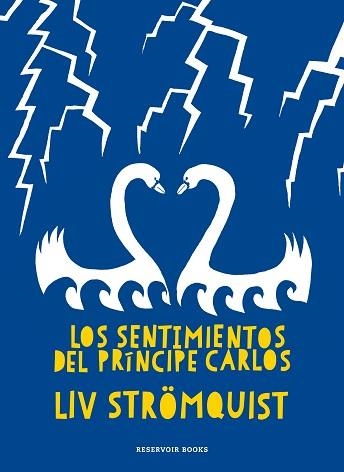 LOS SENTIMIENTOS DEL PRÍNCIPE CARLOS | 9788419437280 | STRÖMQUIST,LIV | Llibreria Geli - Llibreria Online de Girona - Comprar llibres en català i castellà