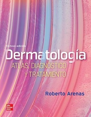 DERMATOLOGIA.ATLAS,DIAGNOSTICO Y TRATAMIENTO(8ª EDICIÓN 2023) | 9786071519214 | ARENAS GUZMÁN,ROBERTO | Libreria Geli - Librería Online de Girona - Comprar libros en catalán y castellano