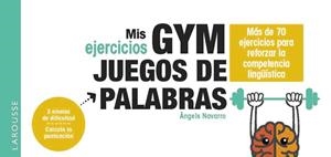 MIS EJERCICIOS GYM JUEGOS DE PALABRAS | 9788419739582 | NAVARRO SIMÓN,ÀNGELS | Llibreria Geli - Llibreria Online de Girona - Comprar llibres en català i castellà