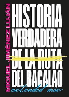 HISTORIA VERDADERA DE LA RUTA DEL BACALAO | 9788419440884 | JIMÉNEZ LUJÁN,MIGUEL | Libreria Geli - Librería Online de Girona - Comprar libros en catalán y castellano