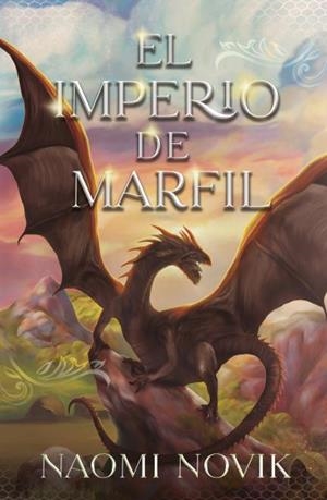 EL IMPERIO DE MARFIL | 9788419030177 | NOVIK,NAOMI | Libreria Geli - Librería Online de Girona - Comprar libros en catalán y castellano