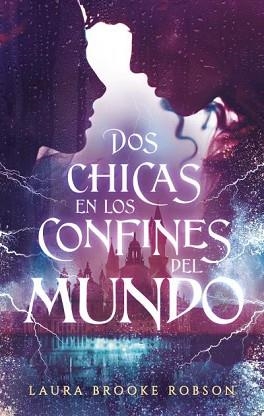 DOS CHICAS EN LOS CONFINES DEL MUNDO | 9788417854010 | BROOKE ROBSON,LAURA | Libreria Geli - Librería Online de Girona - Comprar libros en catalán y castellano