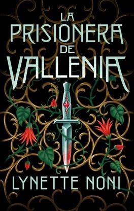 LA PRISIONERA DE VALLENIA | 9788419252043 | NONI,LYNETTE | Libreria Geli - Librería Online de Girona - Comprar libros en catalán y castellano
