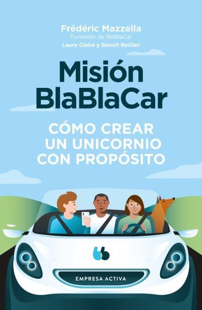 MISIÓN BLABLACAR | 9788416997756 | MAZZELLA,FRÉDÉRIC/REILLIER, LAURE CLAIRE/REILLIER, BENOIT | Libreria Geli - Librería Online de Girona - Comprar libros en catalán y castellano