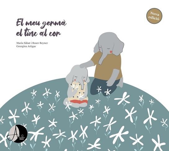 EL MEU GERMÀ EL TINC AL COR | 9788412682922 | SÀBAT,MARIA/REYNER, ROSER/ARTIGAS, GEORGINA | Libreria Geli - Librería Online de Girona - Comprar libros en catalán y castellano