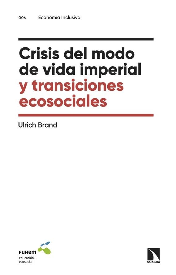 CRISIS DEL MODO DE VIDA IMPERIAL Y TRANSICIONES ECOSOCIALES | 9788413528823 | BRAND,ULRICH | Llibreria Geli - Llibreria Online de Girona - Comprar llibres en català i castellà