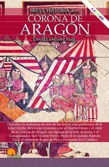 BREVE HISTORIA DE LA CORONA DE ARAGÓN(NUEVA EDICION EN COLOR) | 9788413054018 | GONZÁLEZ RUIZ,DAVID | Llibreria Geli - Llibreria Online de Girona - Comprar llibres en català i castellà