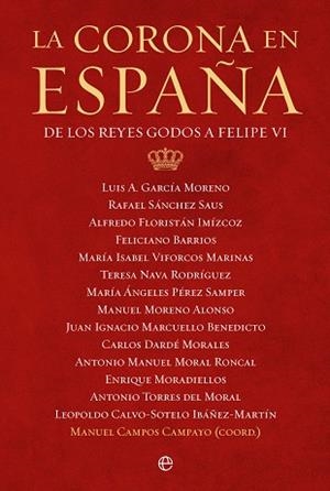 LA CORONA EN ESPAÑA.DE LOS GODOS A FELIPE VI | 9788413844008 | GARCÍA MORENO,LUIS A./SÁNCHEZ SAUS,RAFAEL/FLORISTÁN IMIZCOZ, ALFREDO/BARRIOS, FELICIANO/VIFORCOS M | Llibreria Geli - Llibreria Online de Girona - Comprar llibres en català i castellà