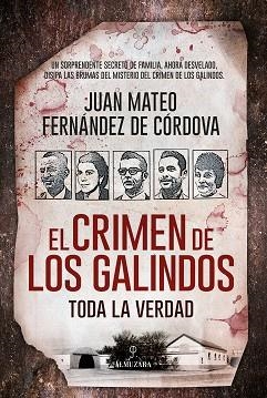 EL CRIMEN DE LOS GALINDOS: TODA LA VERDAD | 9788418089077 | FERNÁNDEZ DE CÓRDOVA,JUAN MATEO | Libreria Geli - Librería Online de Girona - Comprar libros en catalán y castellano
