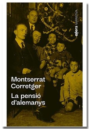 LA PENSIÓ D'ALEMANYS | 9788418618482 | CORRETGER SÀEZ,MONTSERRAT | Llibreria Geli - Llibreria Online de Girona - Comprar llibres en català i castellà