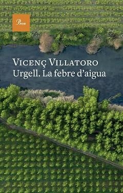 URGELL.LA FEBRE D'AIGUA | 9788419657541 | VILLATORO,VICENÇ | Libreria Geli - Librería Online de Girona - Comprar libros en catalán y castellano