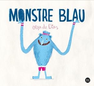 MONSTRE BLAU | 9788413897264 | DIOS,OLGA DE | Libreria Geli - Librería Online de Girona - Comprar libros en catalán y castellano