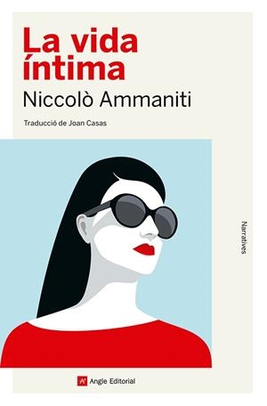 LA VIDA ÍNTIMA | 9788410112056 | AMMANITI,NICCOLÒ | Libreria Geli - Librería Online de Girona - Comprar libros en catalán y castellano