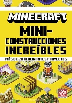 MINECRAFT OFICIAL.MINICONSTRUCCIONES INCREÍBLES | 9788491399063 | AB,MOJANG | Libreria Geli - Librería Online de Girona - Comprar libros en catalán y castellano